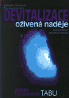 Devitalizace - oživená naděje - Eva Joachimová, Radoslav Svoboda