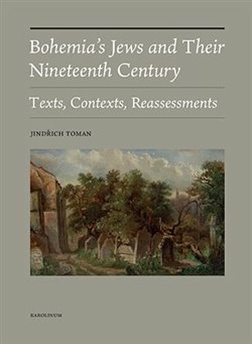 Bohemia&apos;s Jews and Their Nineteenth Century - Jindřich Toman