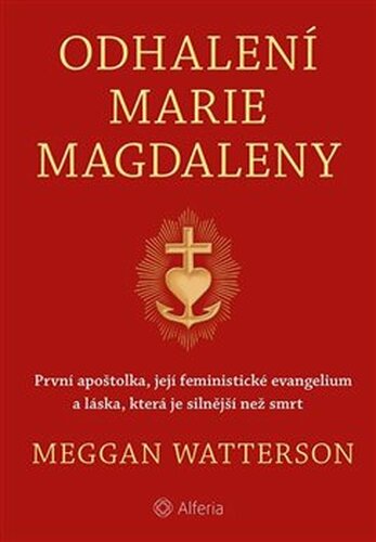 Odhalení Marie Magdaleny - Meggan Watterson