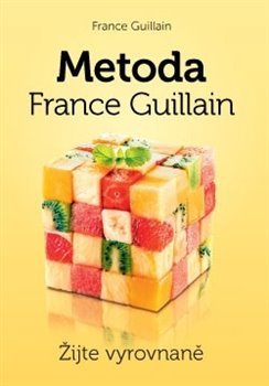 Metoda France Guillain – Žijte vyrovnaně