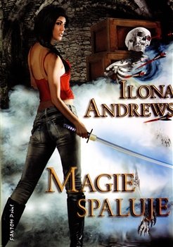 Magie spaluje - Ilona Andrews