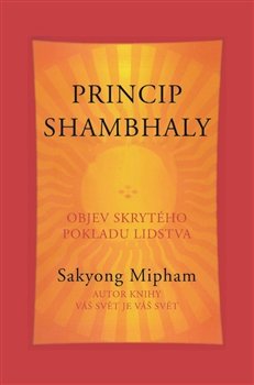 Princip shambhaly - Sakyong Mipham