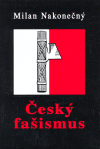 Český fašismus - Milan Nakonečný