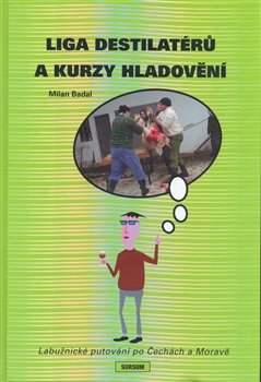 Liga destilatérů a kurzy hladovění - Milan Badal