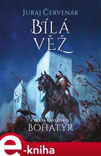 Bohatýr IV - Bílá věž