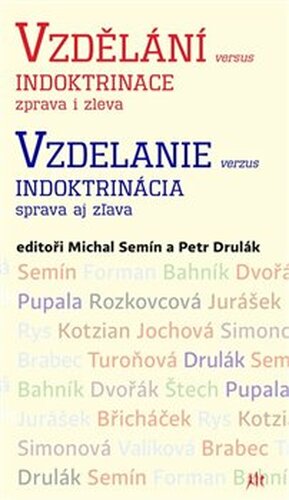Vzdělání versus indoktrinace zprava i zleva / Vzdelanie verzus indoktrinácia sprava aj zľava