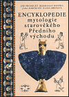 Encyklopedie mytologie starověkého Předního východu - Jiří Prosecký, Blahoslav Hruška, Jana Součková, Klára Břeňová