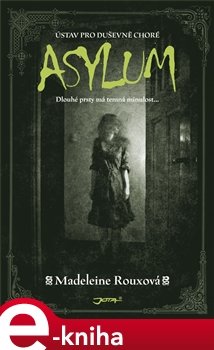 Asylum - Ústav pro duševně choré - Madeleine Rouxová