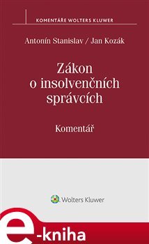 Zákon o insolvenčních správcích - Antonín Stanislav, Jan Kozák