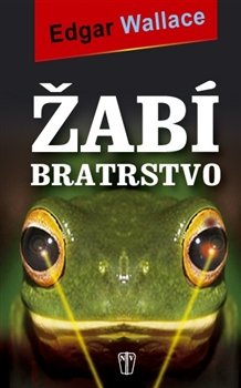 Žabí bratrstvo - Edgar Wallace