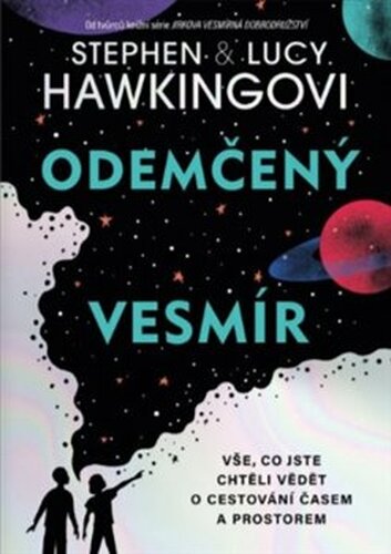Odemčený vesmír - Stephen William Hawking, Lucy Hawkingová
