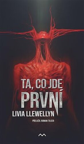 Ta, co jde první - Livia Llewellyn