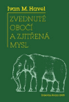 Zvednuté obočí a zjitřená mysl - Ivan M. Havel