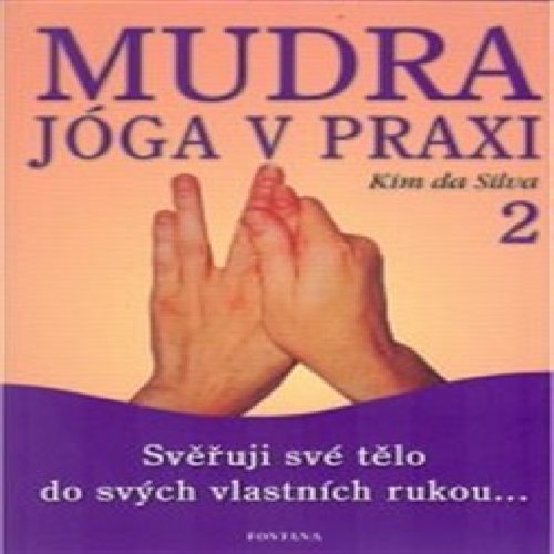 Mudra jóga v praxi 2