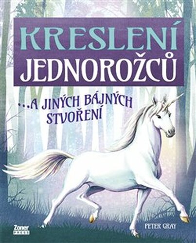 Kreslení jednorožců - Peter Gray