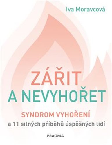 Zářit a nevyhořet