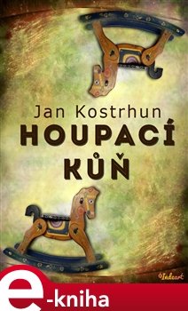 Houpací kůň - Jan Kostrhun