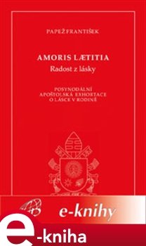 Amoris laetitia (Radost z lásky) - Papež František