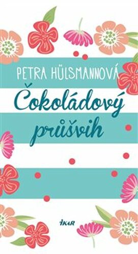 Čokoládový průšvih - Petra Hülsmannová