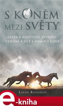 S koněm mezi světy - Linda Kohanov