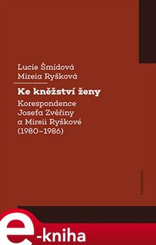Ke kněžství ženy - Mireia Ryšková, Lucie Šmídová