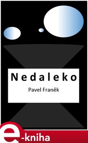 Nedaleko - Pavel Franěk