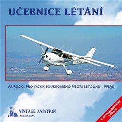 Učebnice létání - Milan Vacík, Karel Zitko Učebnice létání - Milan Vacík, Karel Zitko
