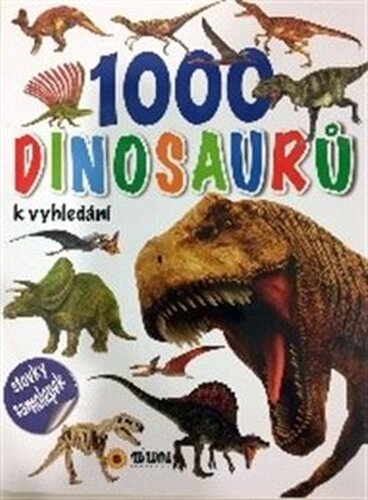 1000 dinosaurů se samolepkami 1000 dinosaurů se samolepkami
