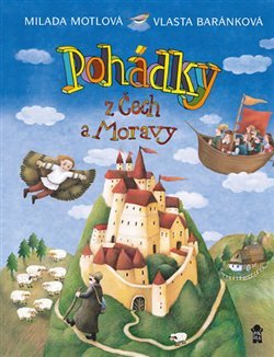 Pohádky z Čech a Moravy - Vlasta Baránková, Milada Motlová