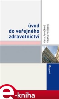 Úvod do veřejného zdravotnictví - Hana Janečková, Helena Hnilicová