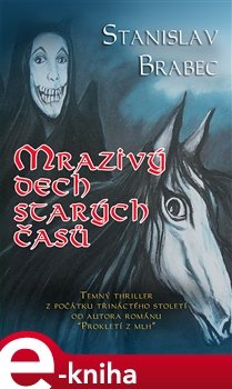 Mrazivý dech starých časů - Stanislav Brabec