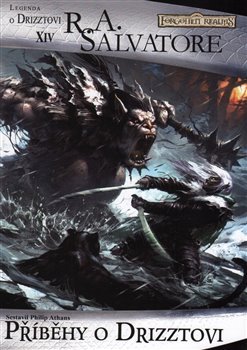 Příběhy o Drizztovi - Robert Anthony Salvatore