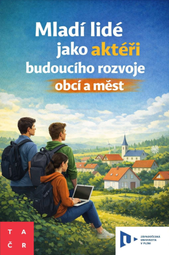 Mladí lidé jako aktéři budoucího rozvoje obcí a měst