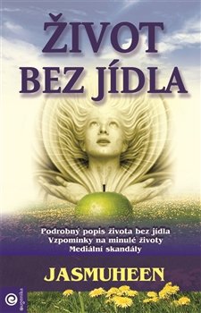 Život bez jídla - Jasmuheen