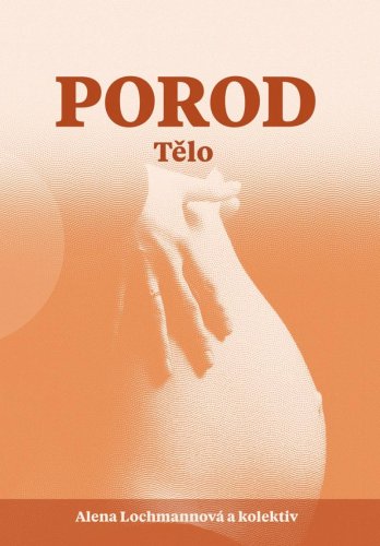 Porod. Tělo