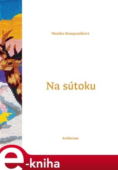 Na sútoku - Monika Kompaníková