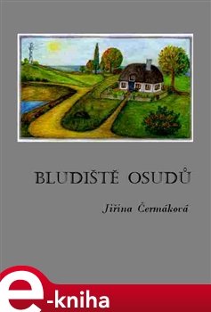 Bludiště osudů - Jiřina Čermáková