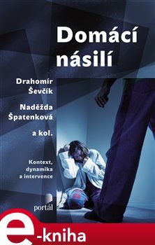 Domácí násilí - kol., Naděžda Špatenková, Drahomír Ševčík