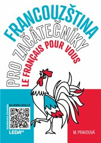 Francouzština pro začátečníky - Le français pour vous - Marie Pravdová