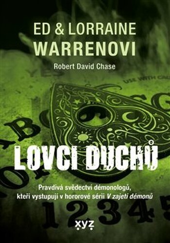 Lovci duchů - Ed Warren, Lorraine Warren, Robert David Chase