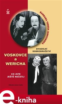 Divadelní dobrodružství Voskovce a Wericha - Barbara Teresa Jankowska