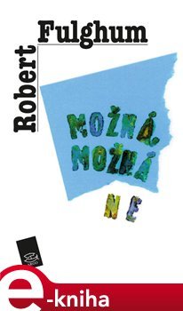 Možná, možná ne - Robert Fulghum