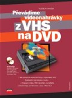 Převádíme videonahrávky z VHS na DVD - Vladislav Janeček