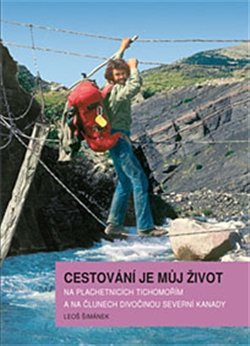 Cestování je můj život - Leoš Šimánek