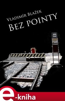 Bez pointy - Vladimír Blažek