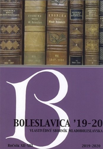Boleslavica 19-20, Vlastivědný sborník Mladoboleslavska , Ročník XII-XIII 2019-2020