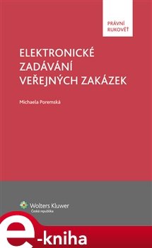 Elektronické zadávání veřejných zakázek - Michaela Poremská