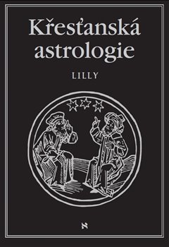 Křesťanská astrologie - William Lilly
