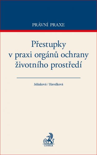 Přestupky v praxi orgánů ochrany životního prostředí