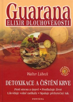 Guarana elixír dlouhověkosti - Walter Lübeck